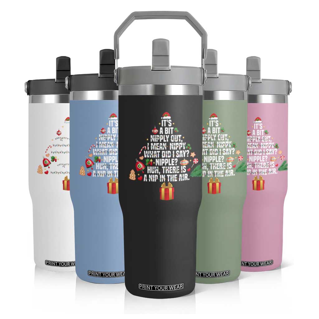 Funny Christmas Movie Flip Straw Tumbler Its A Bit Nipply Out Nipply Out Xmas Vacation Holiday TS11 Print Your Wear