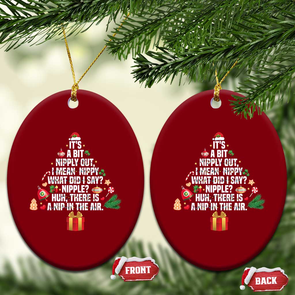 Funny Christmas Movie Ceramic Ornament Its A Bit Nipply Out Nipply Out Xmas Vacation Holiday TS11 Print Your Wear