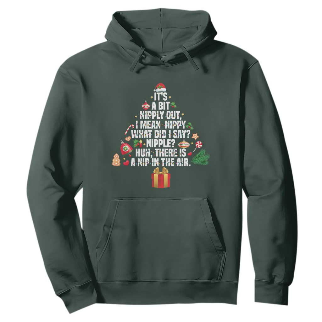 Funny Christmas Movie Hoodie Its A Bit Nipply Out Nipply Out Xmas Vacation Holiday TS11 Dark Forest Green Print Your Wear