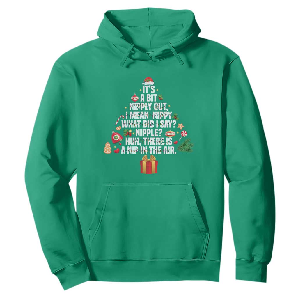 Funny Christmas Movie Hoodie Its A Bit Nipply Out Nipply Out Xmas Vacation Holiday TS11 Irish Green Print Your Wear