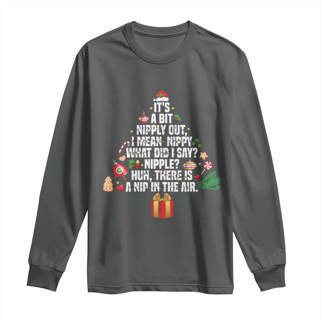 Funny Christmas Movie Long Sleeve Shirt Its A Bit Nipply Out Nipply Out Xmas Vacation Holiday TS11 Dark Heather Print Your Wear