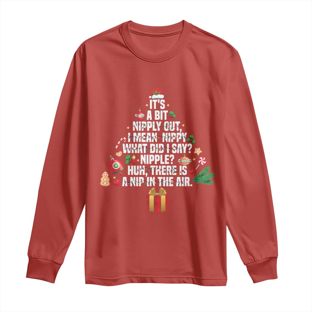 Funny Christmas Movie Long Sleeve Shirt Its A Bit Nipply Out Nipply Out Xmas Vacation Holiday TS11 Red Print Your Wear
