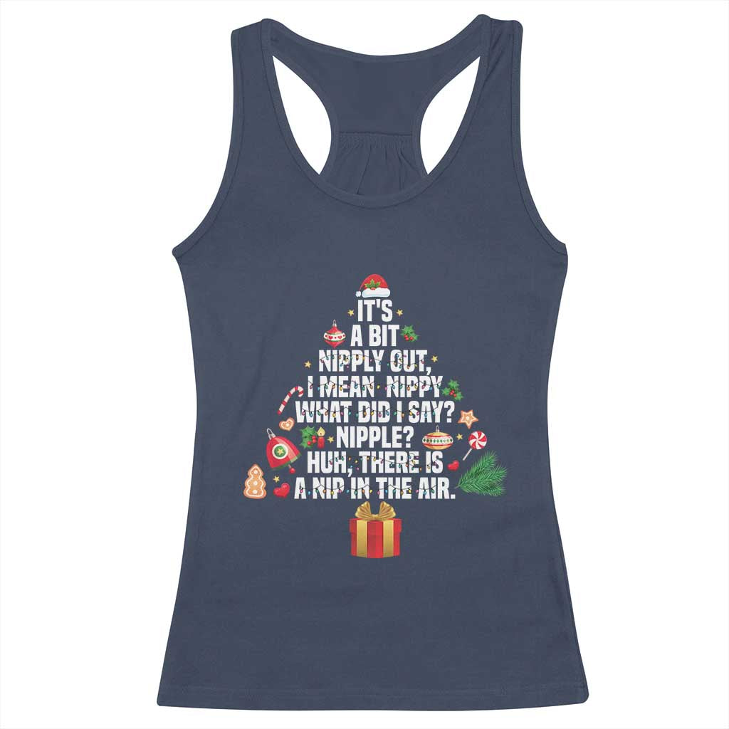 Funny Christmas Movie Racerback Tank Top Its A Bit Nipply Out Nipply Out Xmas Vacation Holiday TS11 Navy Print Your Wear
