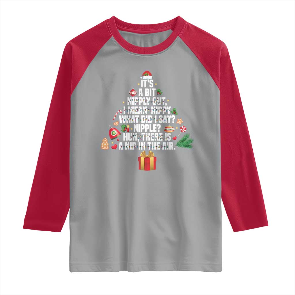 Funny Christmas Movie Raglan Shirt Its A Bit Nipply Out Nipply Out Xmas Vacation Holiday TS11 Sport Gray Red Print Your Wear