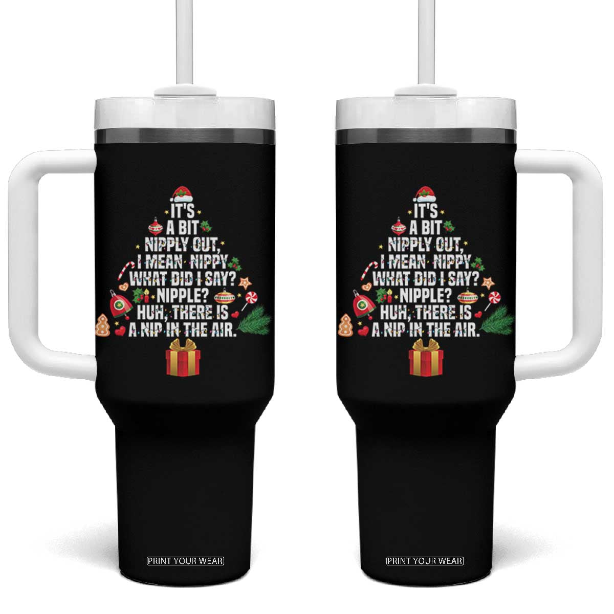 Funny Christmas Movie Tumbler With Handle Its A Bit Nipply Out Nipply Out Xmas Vacation Holiday TS11 One Size: 40 oz Black Print Your Wear