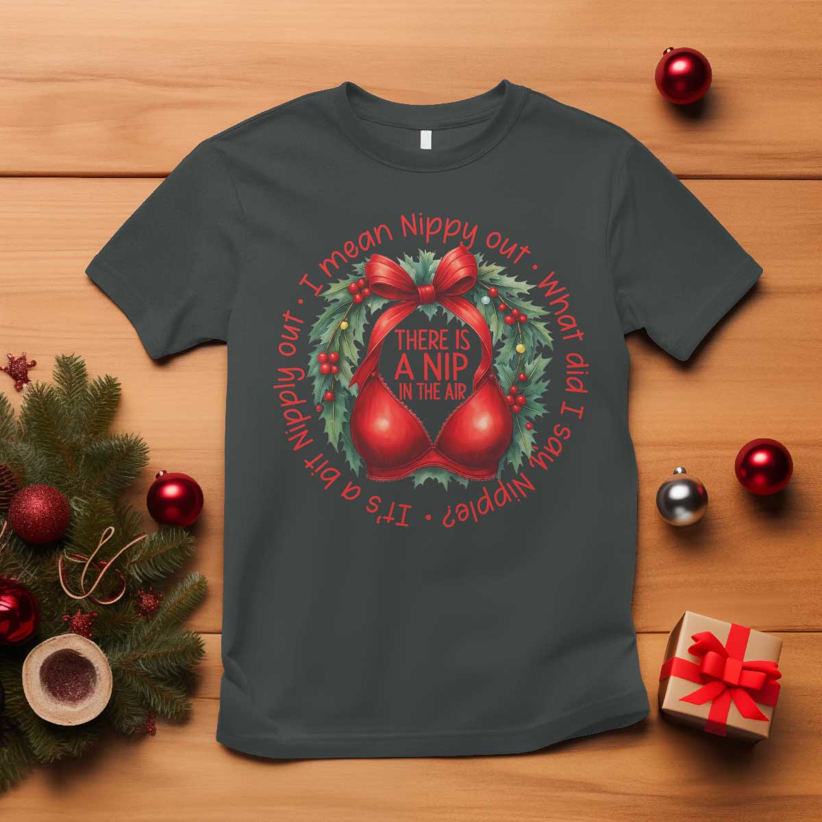 Funny Christmas Movie T Shirt Its A Bit Nipply Out I Mean Nippy Out What Did I Say Nipple TS11 Dark Heather Print Your Wear