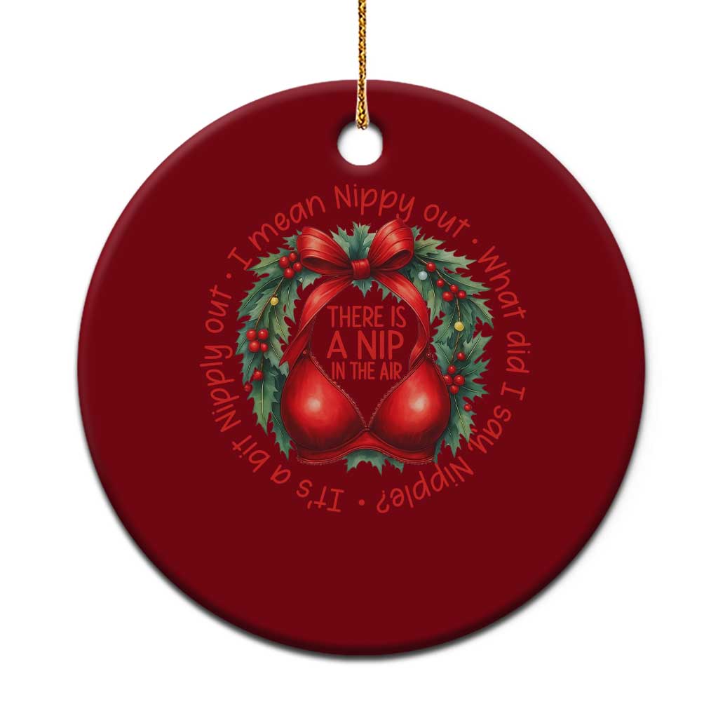 Funny Christmas Movie Ceramic Ornament Its A Bit Nipply Out I Mean Nippy Out What Did I Say Nipple TS11 1pc Red Print Your Wear