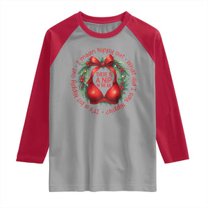 Funny Christmas Movie Raglan Shirt Its A Bit Nipply Out I Mean Nippy Out What Did I Say Nipple TS11 Sport Gray Red Print Your Wear