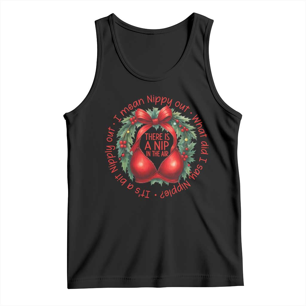 Funny Christmas Movie Tank Top Its A Bit Nipply Out I Mean Nippy Out What Did I Say Nipple TS11 Black Print Your Wear