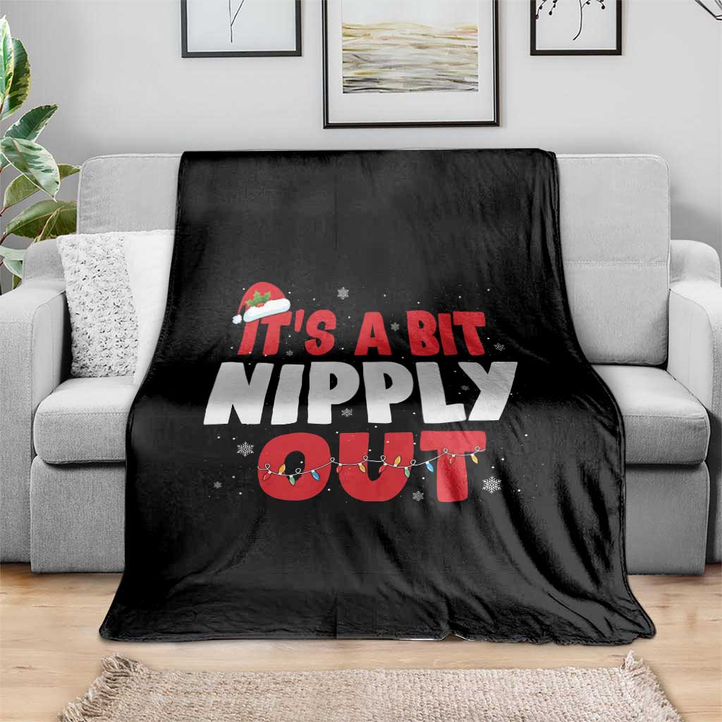 Funny Christmas Movie Throw Blanket It's A Bit Nipply Out Xmas Vacation Holiday TS11 Print Your Wear