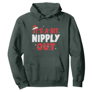 Funny Christmas Movie Hoodie It's A Bit Nipply Out Xmas Vacation Holiday TS11 Dark Forest Green Print Your Wear