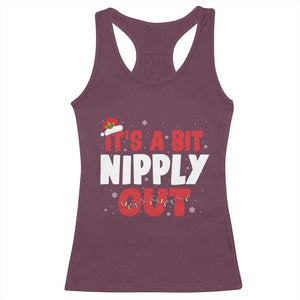 Funny Christmas Movie Racerback Tank Top It's A Bit Nipply Out Xmas Vacation Holiday TS11 Maroon Print Your Wear