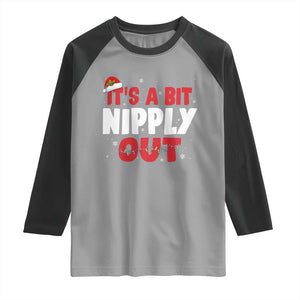 Funny Christmas Movie Raglan Shirt It's A Bit Nipply Out Xmas Vacation Holiday TS11 Sport Gray Black Print Your Wear