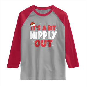 Funny Christmas Movie Raglan Shirt It's A Bit Nipply Out Xmas Vacation Holiday TS11 Sport Gray Red Print Your Wear