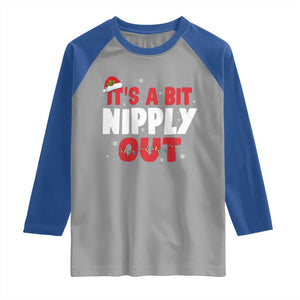 Funny Christmas Movie Raglan Shirt It's A Bit Nipply Out Xmas Vacation Holiday TS11 Sport Gray Royal Print Your Wear