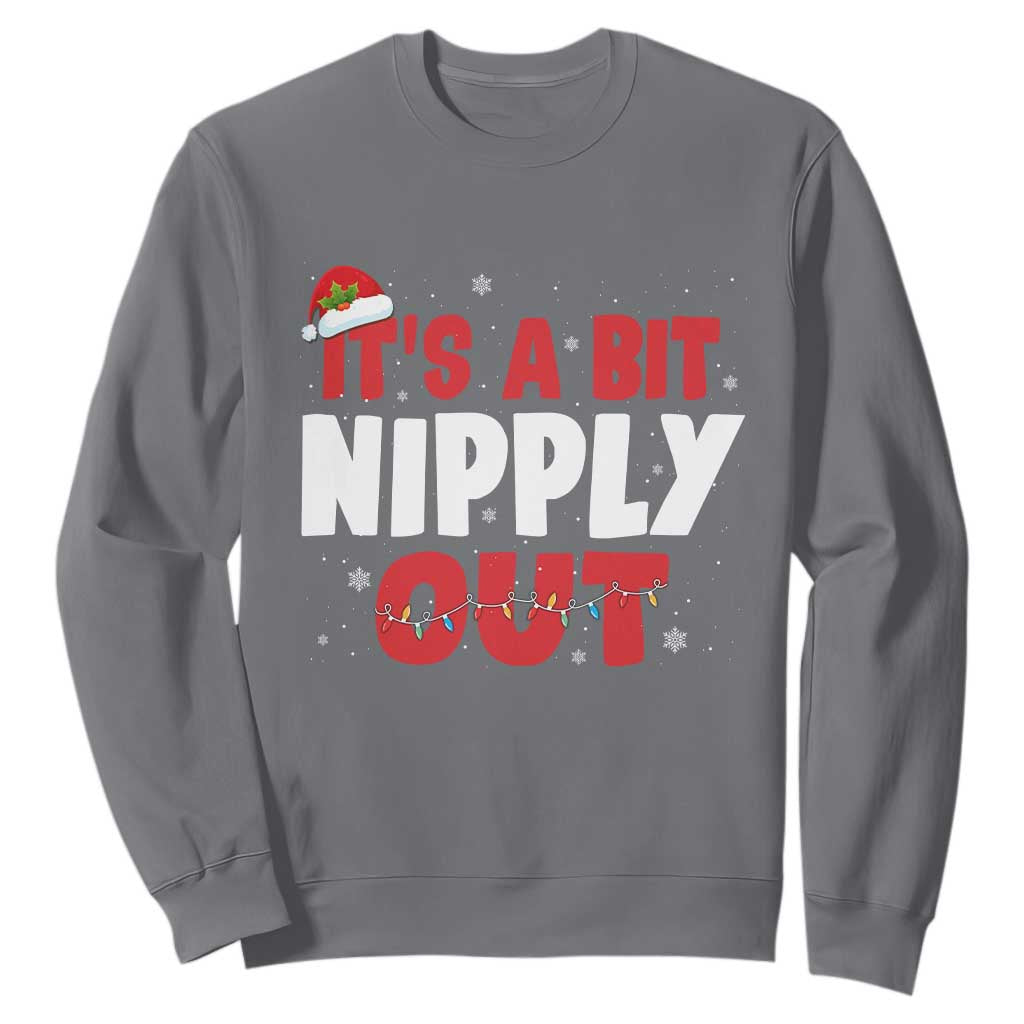 Funny Christmas Movie Sweatshirt It's A Bit Nipply Out Xmas Vacation Holiday TS11 Charcoal Print Your Wear