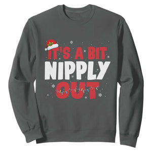 Funny Christmas Movie Sweatshirt It's A Bit Nipply Out Xmas Vacation Holiday TS11 Dark Heather Print Your Wear