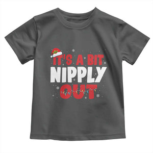 Funny Christmas Movie Toddler T Shirt It's A Bit Nipply Out Xmas Vacation Holiday TS11 Dark Heather Print Your Wear