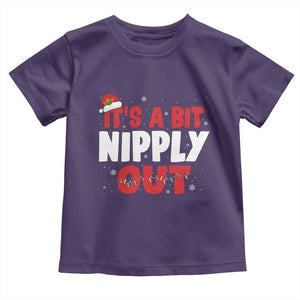 Funny Christmas Movie Toddler T Shirt It's A Bit Nipply Out Xmas Vacation Holiday TS11 Purple Print Your Wear