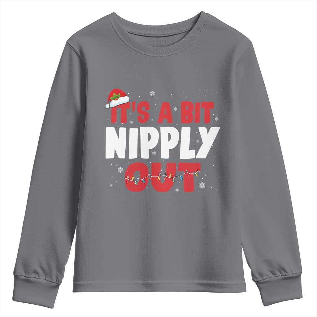 Funny Christmas Movie Youth Sweatshirt It's A Bit Nipply Out Xmas Vacation Holiday TS11 Charcoal Print Your Wear