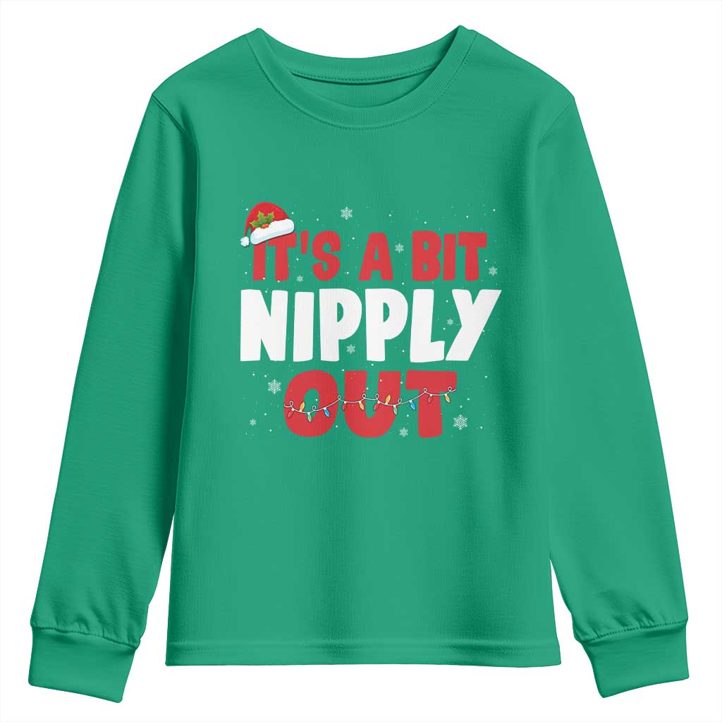 Funny Christmas Movie Youth Sweatshirt It's A Bit Nipply Out Xmas Vacation Holiday TS11 Irish Green Print Your Wear