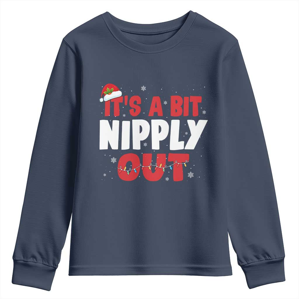 Funny Christmas Movie Youth Sweatshirt It's A Bit Nipply Out Xmas Vacation Holiday TS11 Navy Print Your Wear