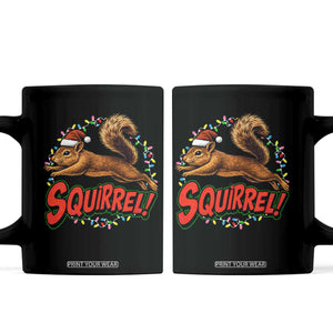 Funny Christmas Squirrel Coffee Mug Xmas Vacation Holiday Movie TS11 Black Print Your Wear