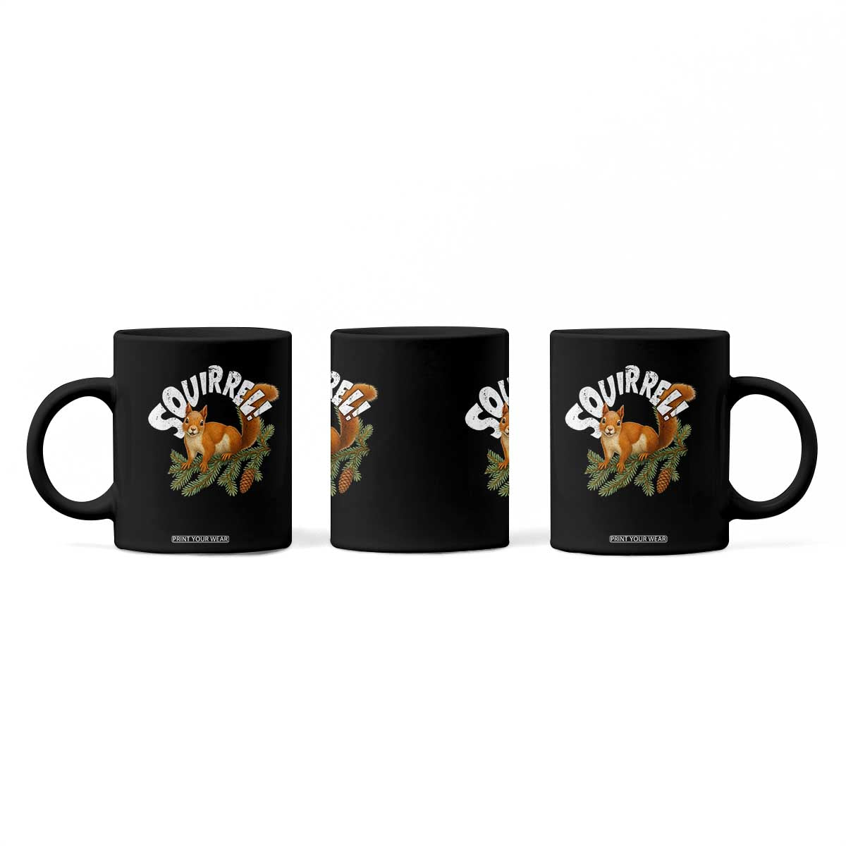Funny Christmas Squirrel Coffee Mug Xmas Vacation Holiday Movie Pine Tree TS11 Print Your Wear