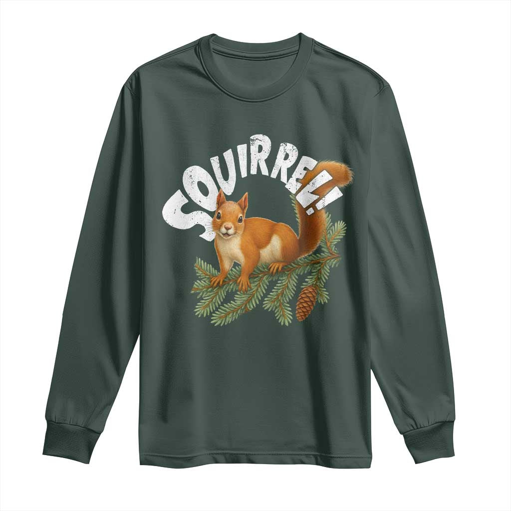 Funny Christmas Squirrel Long Sleeve Shirt Xmas Vacation Holiday Movie Pine Tree TS11 Dark Forest Green Print Your Wear