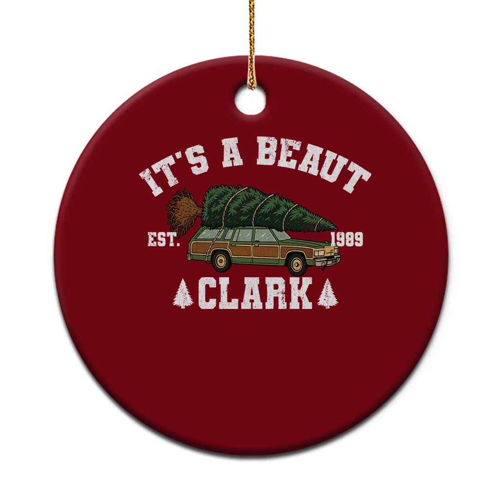 Its A Beaut Clark Ceramic Ornament Funny Christmas Vacation Holiday Movie TS11 1pc Red Print Your Wear