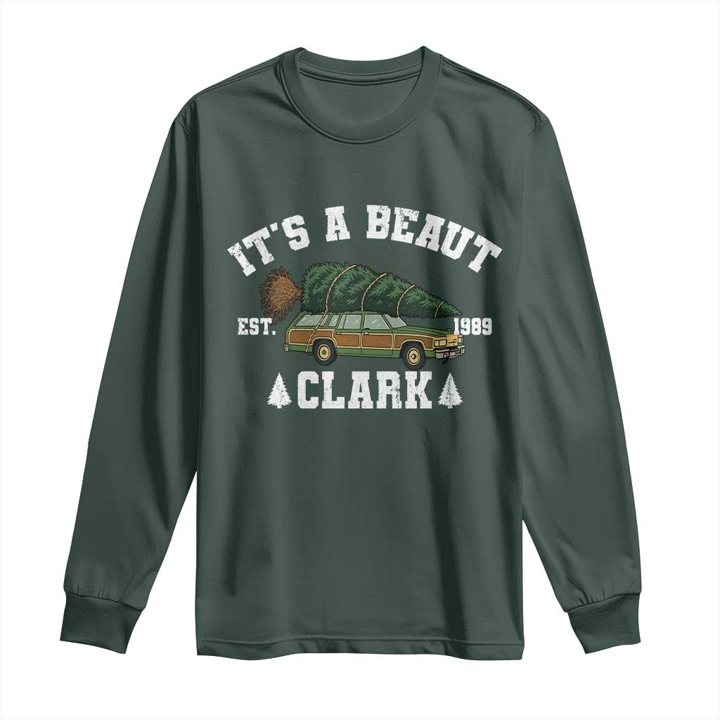 Its A Beaut Clark Long Sleeve Shirt Funny Christmas Vacation Holiday Movie TS11 Dark Forest Green Print Your Wear