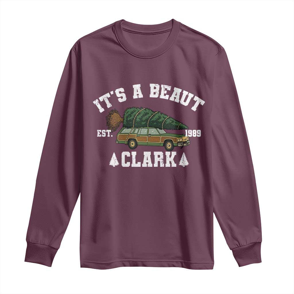 Its A Beaut Clark Long Sleeve Shirt Funny Christmas Vacation Holiday Movie TS11 Maroon Print Your Wear