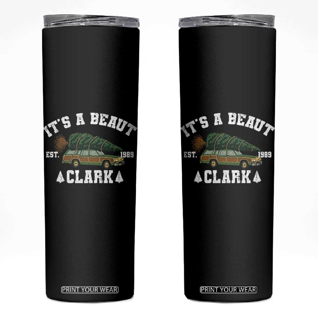 Its A Beaut Clark Skinny Tumbler Funny Christmas Vacation Holiday Movie TS11 Black Print Your Wear