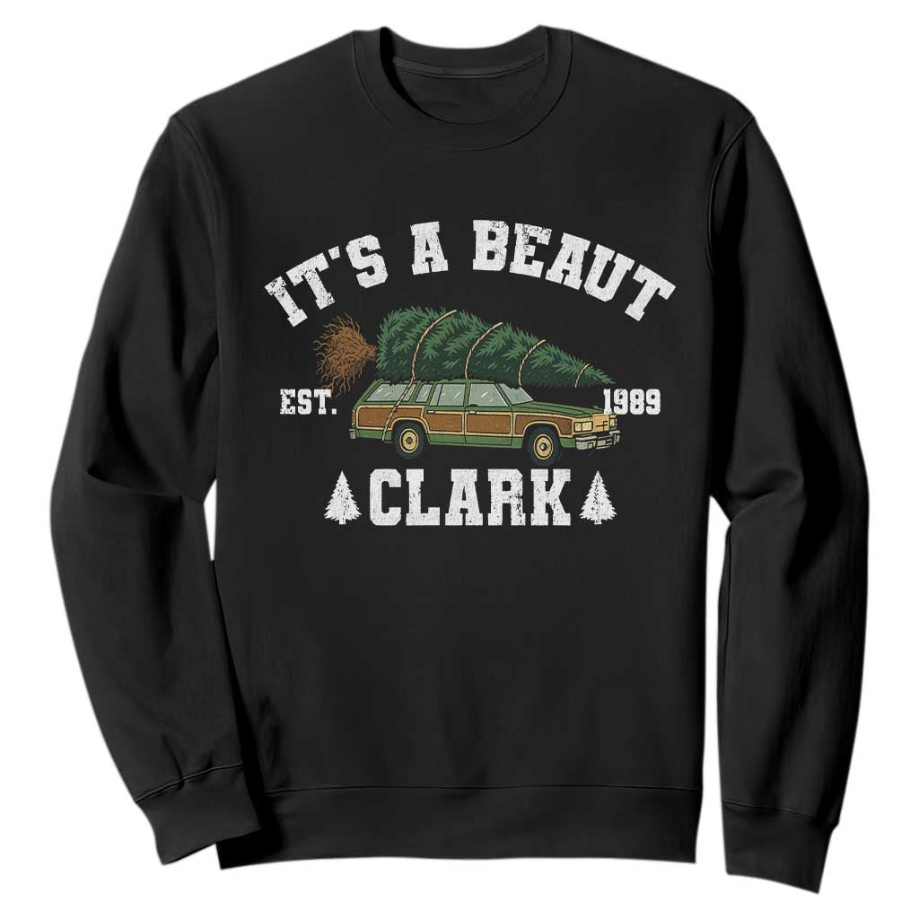 Its A Beaut Clark Sweatshirt Funny Christmas Vacation Holiday Movie TS11 Black Print Your Wear