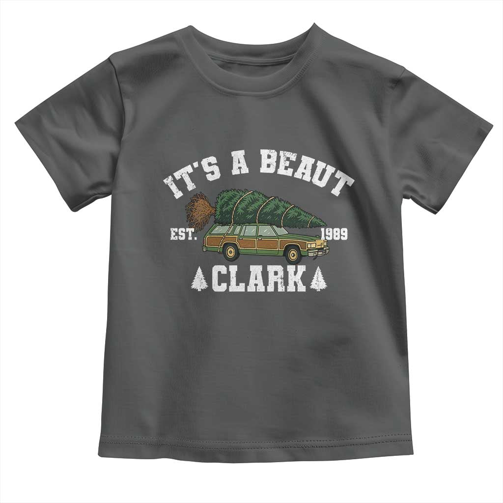 Its A Beaut Clark Toddler T Shirt Funny Christmas Vacation Holiday Movie TS11 Dark Heather Print Your Wear
