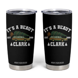 Its A Beaut Clark Tumbler Cup Funny Christmas Vacation Holiday Movie TS11 Black Print Your Wear