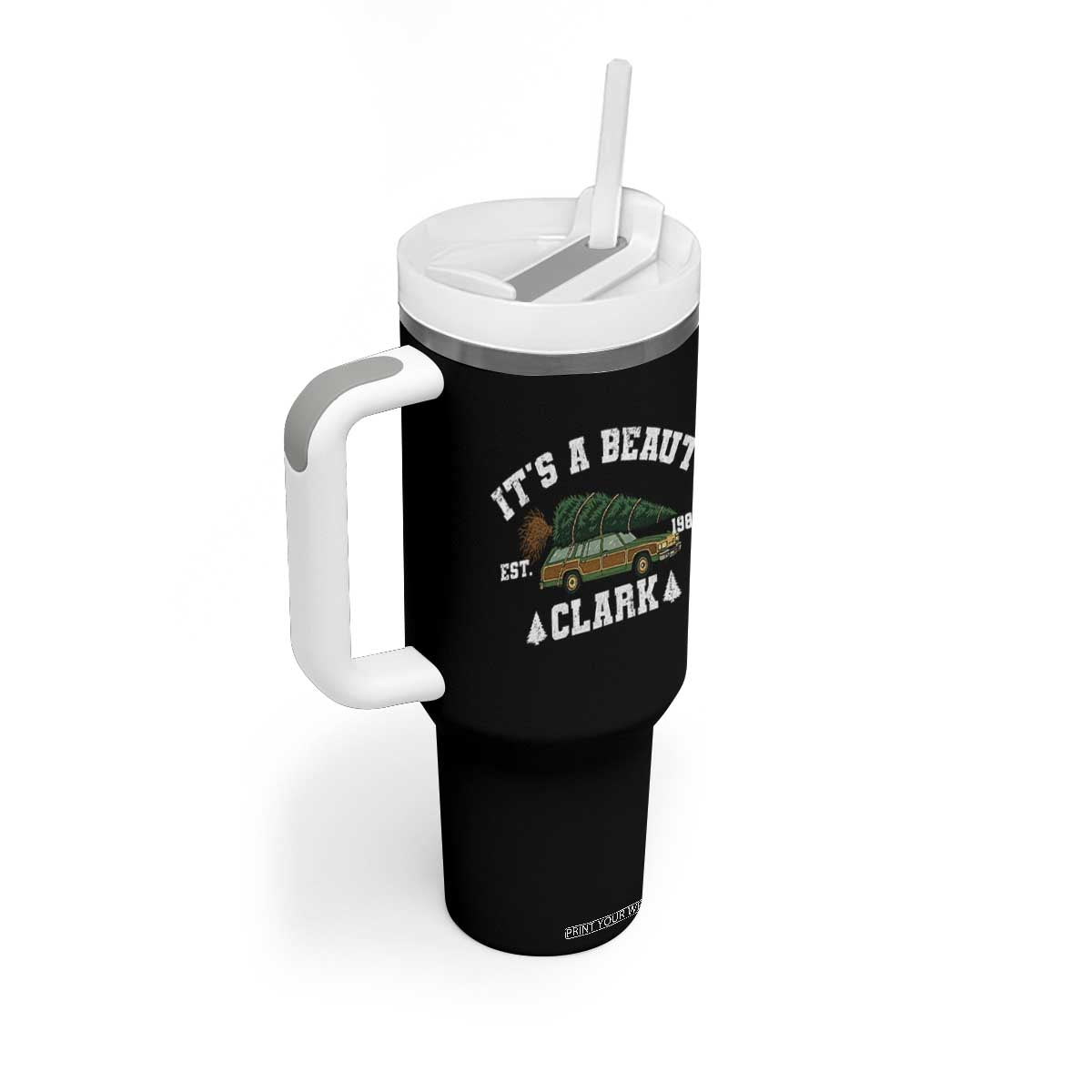 Its A Beaut Clark Tumbler With Handle Funny Christmas Vacation Holiday Movie TS11 Print Your Wear