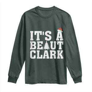 Funny Christmas Movie Its A Beaut Clark Long Sleeve Shirt Xmas Vacation Holiday TS11 Dark Forest Green Print Your Wear