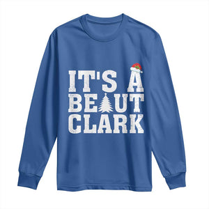 Funny Christmas Movie Its A Beaut Clark Long Sleeve Shirt Xmas Vacation Holiday TS11 Royal Blue Print Your Wear