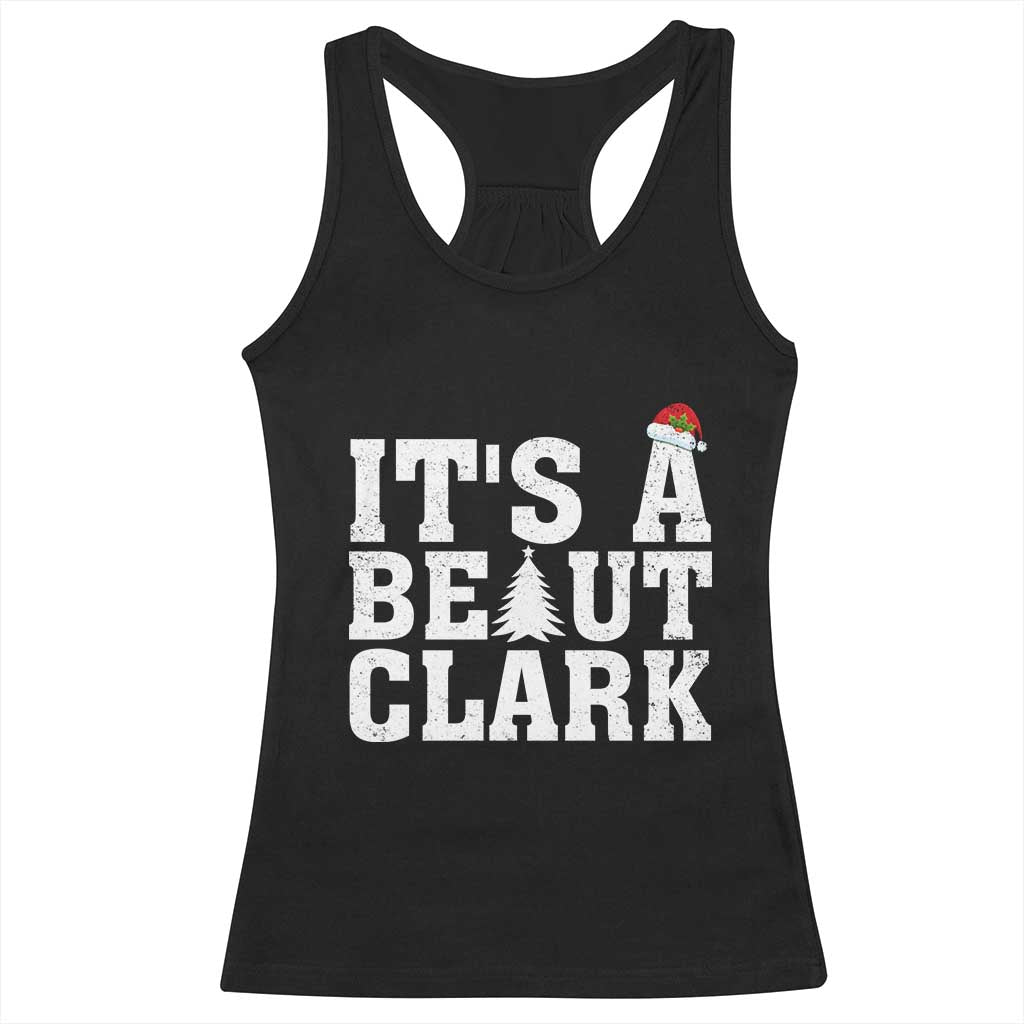 Funny Christmas Movie Its A Beaut Clark Racerback Tank Top Xmas Vacation Holiday TS11 Black Print Your Wear