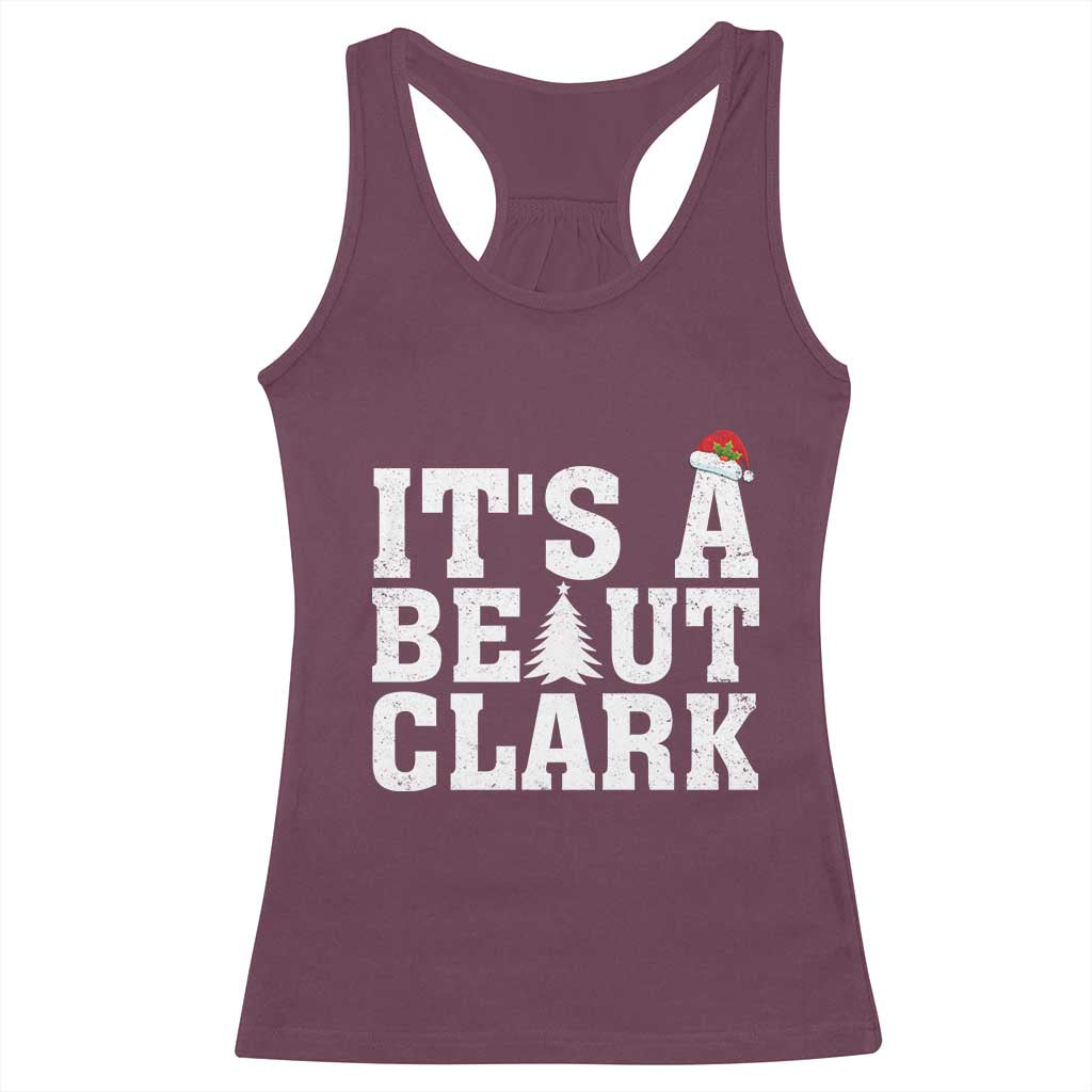 Funny Christmas Movie Its A Beaut Clark Racerback Tank Top Xmas Vacation Holiday TS11 Maroon Print Your Wear