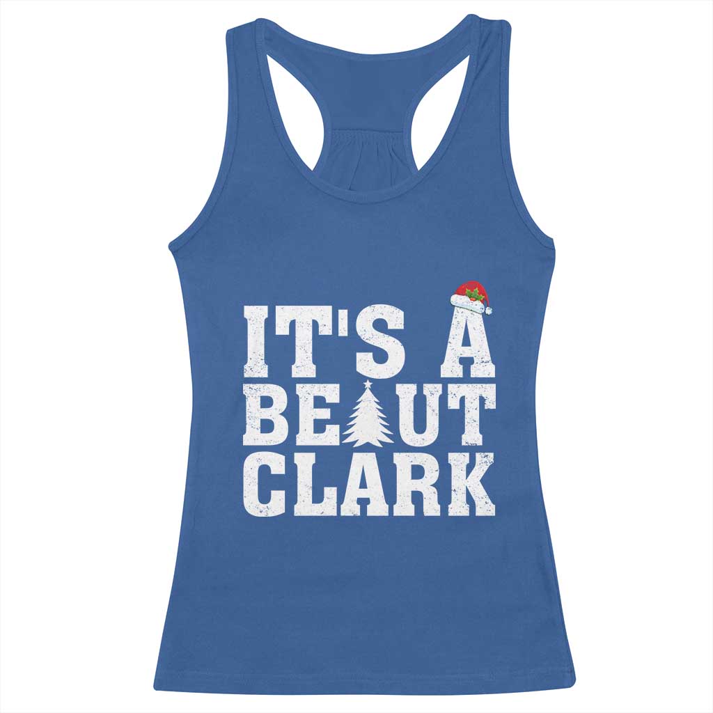 Funny Christmas Movie Its A Beaut Clark Racerback Tank Top Xmas Vacation Holiday TS11 Royal Blue Print Your Wear