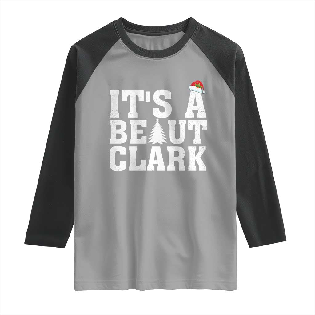 Funny Christmas Movie Its A Beaut Clark Raglan Shirt Xmas Vacation Holiday TS11 Sport Gray Black Print Your Wear
