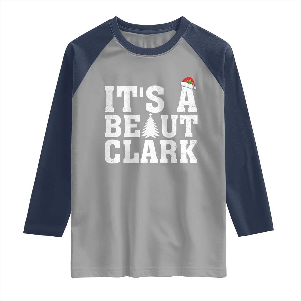 Funny Christmas Movie Its A Beaut Clark Raglan Shirt Xmas Vacation Holiday TS11 Sport Gray Navy Print Your Wear