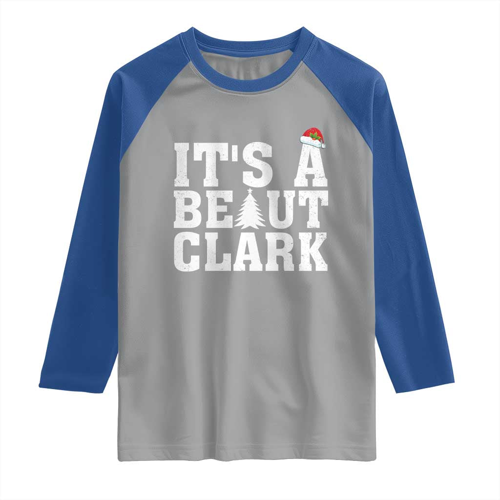 Funny Christmas Movie Its A Beaut Clark Raglan Shirt Xmas Vacation Holiday TS11 Sport Gray Royal Print Your Wear