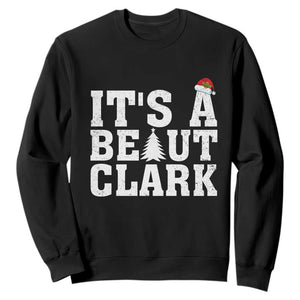 Funny Christmas Movie Its A Beaut Clark Sweatshirt Xmas Vacation Holiday TS11 Black Print Your Wear