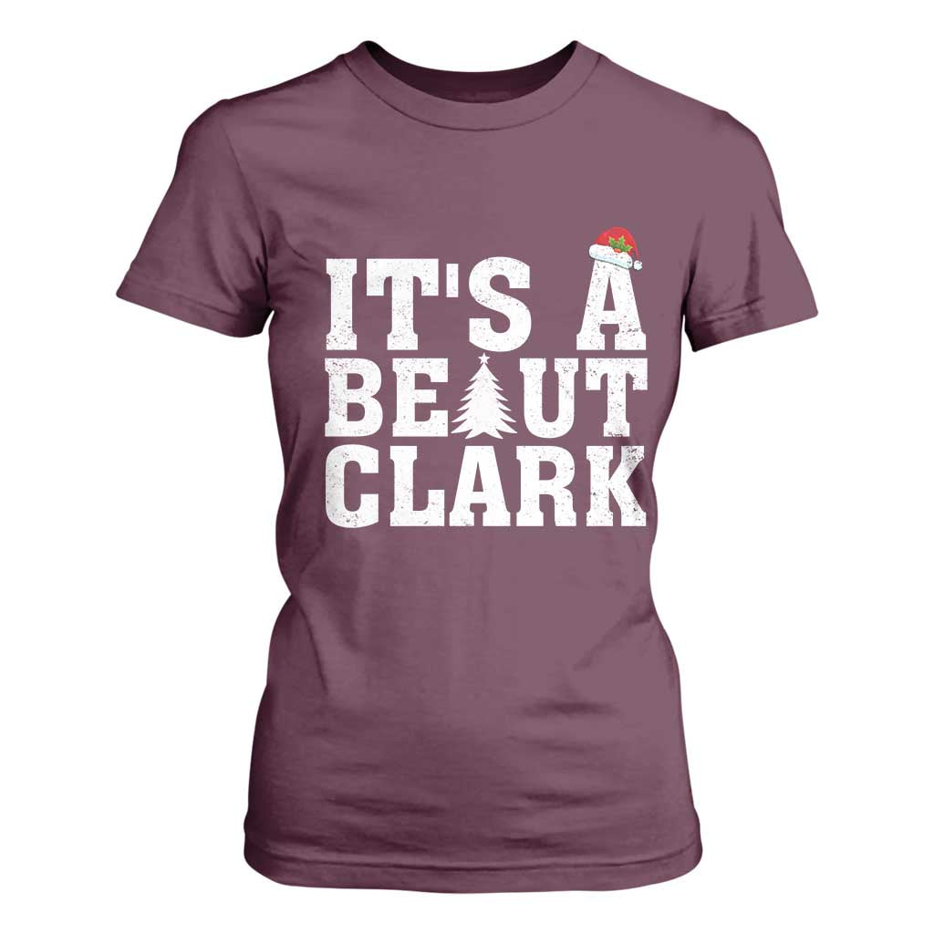 Funny Christmas Movie Its A Beaut Clark T Shirt For Women Xmas Vacation Holiday TS11 Maroon Print Your Wear