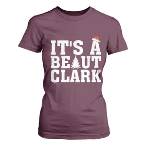 Funny Christmas Movie Its A Beaut Clark T Shirt For Women Xmas Vacation Holiday TS11 Maroon Print Your Wear