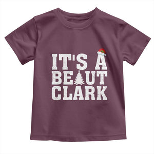Funny Christmas Movie Its A Beaut Clark Toddler T Shirt Xmas Vacation Holiday TS11 Maroon Print Your Wear