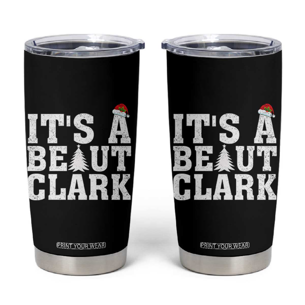 Funny Christmas Movie Its A Beaut Clark Tumbler Cup Xmas Vacation Holiday TS11 Black Print Your Wear